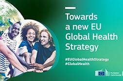 EU Global Health Strategy: Commission launches public consultation